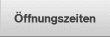 Öffnungszeiten